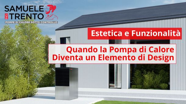 Estetica e Funzionalità: Quando la Pompa di Calore Diventa un Elemento di Design L'importanza di un'estetica curata per le unità esterne delle pompe di calore